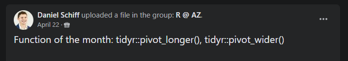 An example message that says function of the month tidyr pivot longer and tidyr pivot wider