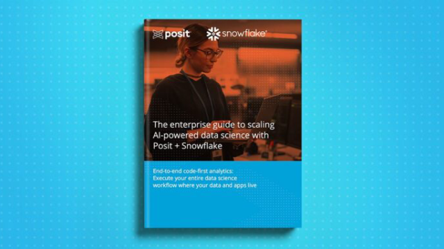The enterprise guide to scaling AI-powered data science with Posit + Snowflake ebook thumbnail image