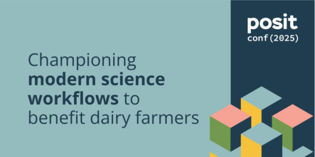This image is a promotional graphic for posit::conf(2025), specifically highlighting a session or case study related to the DairyNZ story.  Here is the requested information for this specific asset:  Teaser Paragraph The Teaser: Modernizing agricultural data science requires moving beyond legacy spreadsheets to robust, cloud-integrated workflows. At posit::conf(2025), learn how DairyNZ is championing these modern science workflows to deliver real-time, actionable insights that directly benefit thousands of 