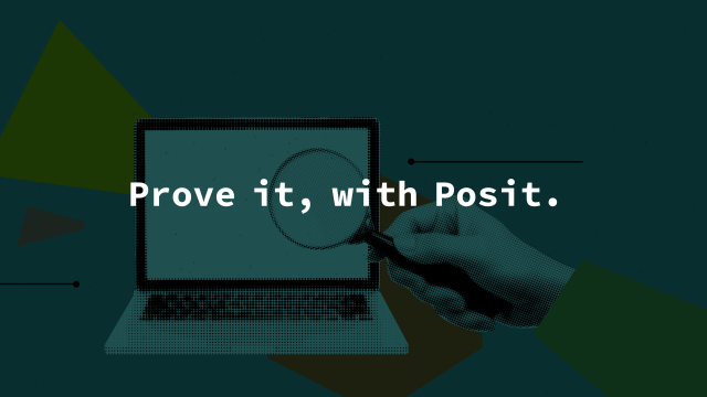 Prove it with Posit
