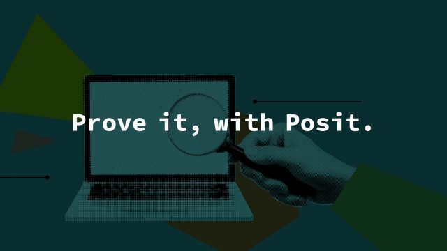 Prove it with Posit