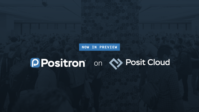 the text "Now in preview - Positron on Posit Cloud" over an image of posit::conf() attendees