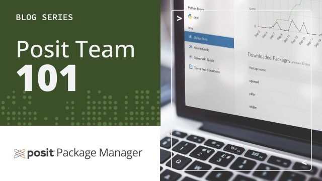 A laptop displays the Posit Package Manager interface, showing usage statistics and download trends for various packages. To the left, a green panel has "BLOG SERIES" at the top and "Posit Team 101" prominently in the center. At the bottom of the green panel, the Posit Package Manager logo is visible.