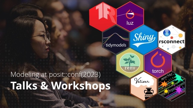 Text: Modeling at posit::conf(2023) talks and workshops. An array of modeling-related hex stickers on a background of a photo of conference attendees.