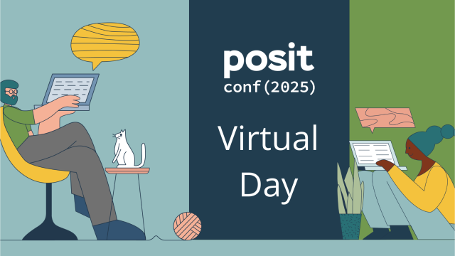 A graphic for "posit conf (2025) Virtual Day" with a person on a laptop and a cat on the left, and a person on a laptop on the right.