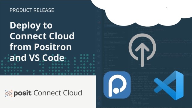 PRODUCT RELEASE Deploy to Connect Cloud from Positron and VS Code. Positron and VS Code logos.