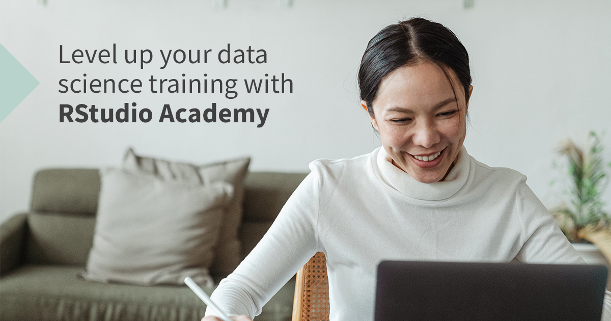 Person smiling at a laptop with the words level up your data science training with RStudio Academy