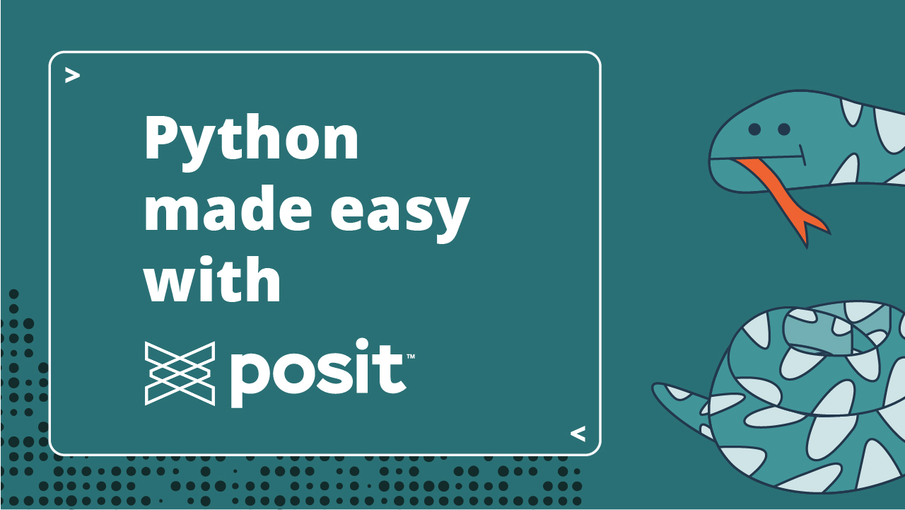 On the left, text that says Python made easy with Posit. On the right, a minimalistic cartoon of a snake.