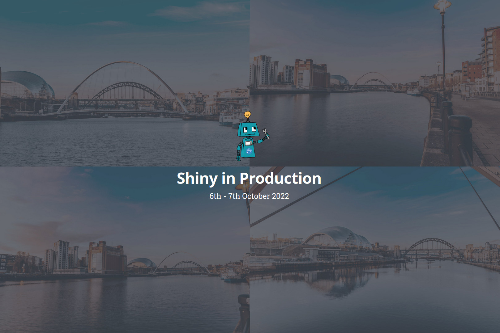 Four images of a city by the water. There's a drawing of a robot and underneath, text that says Shiny in Production, 6th through 7th October 2022.