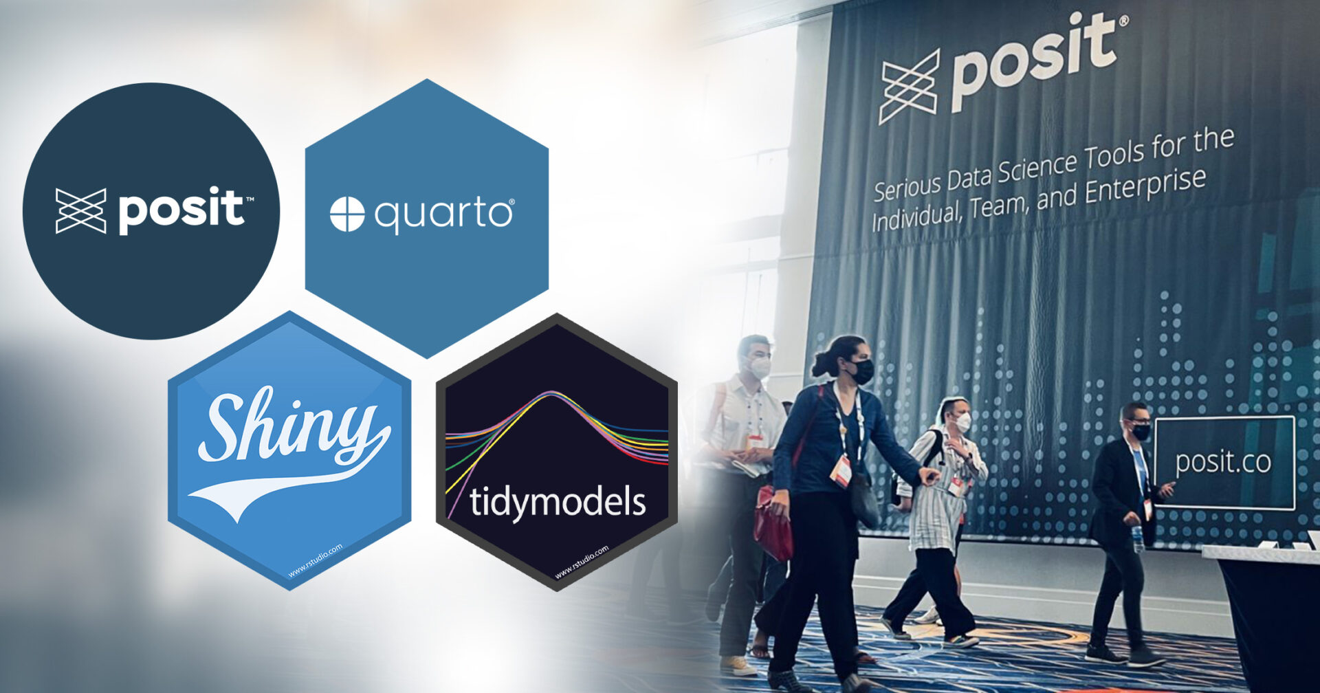 On the left, four images consisting of the Posit logo, Quarto, Shiny, and tidymodels. On the right, a group of people walk in front of a Posit banner that says Serious Data Science Tools for the Individual, Team, and Enterprise.