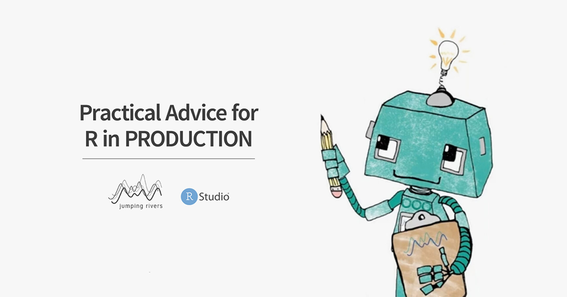 A robot next to the title Practical Advice for R in Production