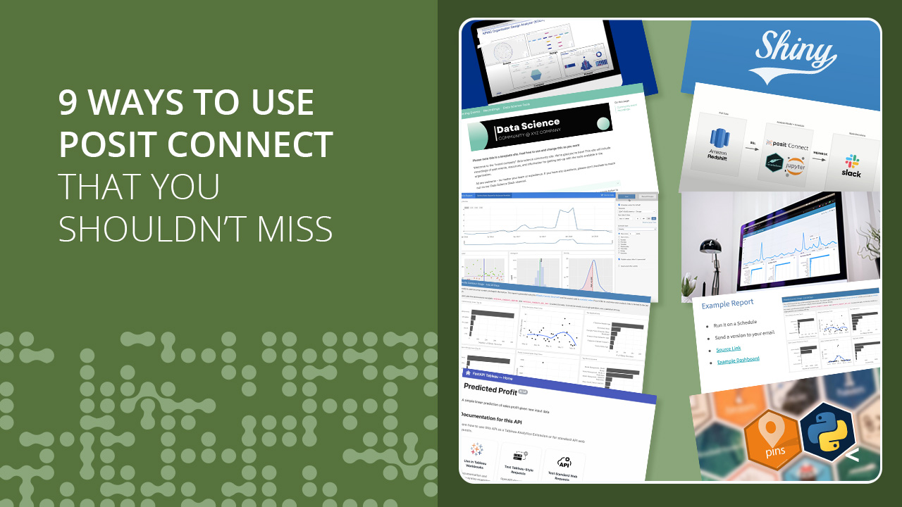 Text: 9 ways to use Posit Connect that you shouldn't miss. On the right, 10 screenshots of examples of Connect projects laid out on top of each other.