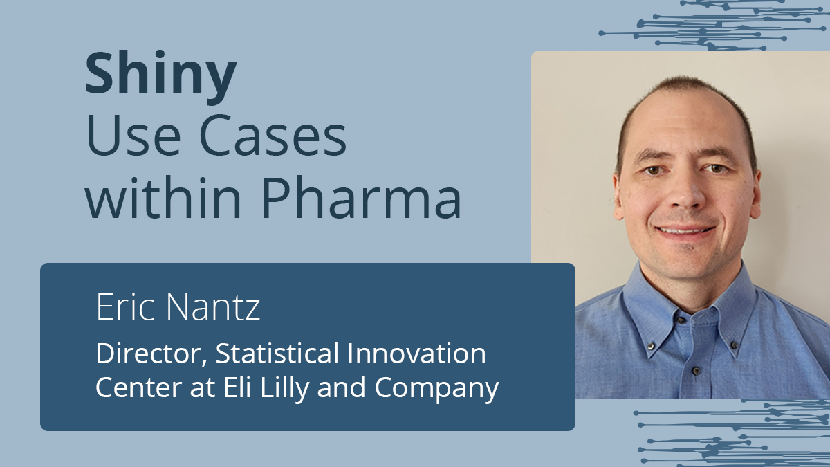 Shiny Use Cases within Pharma - Posit