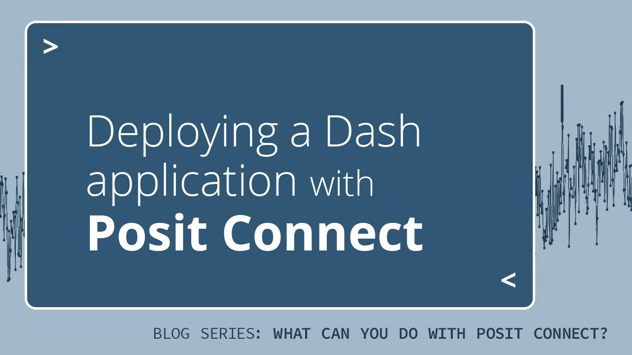 Text: "Deploying a Dash application with Posit Connect"