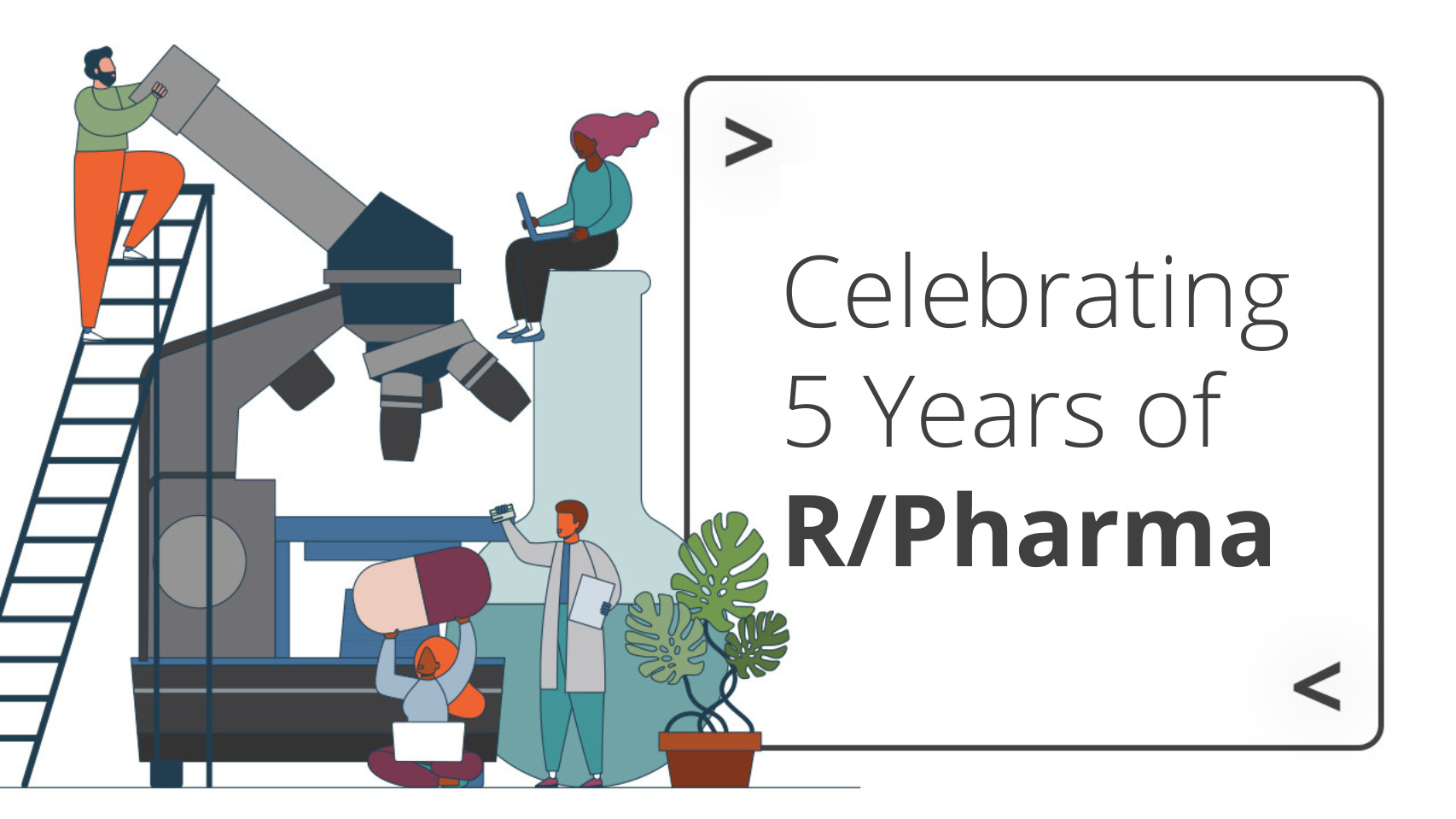 Text: Celebrating 5 years of R/Pharma. A cartoon of minature people looking through a microscope and holding various pharma-related things.