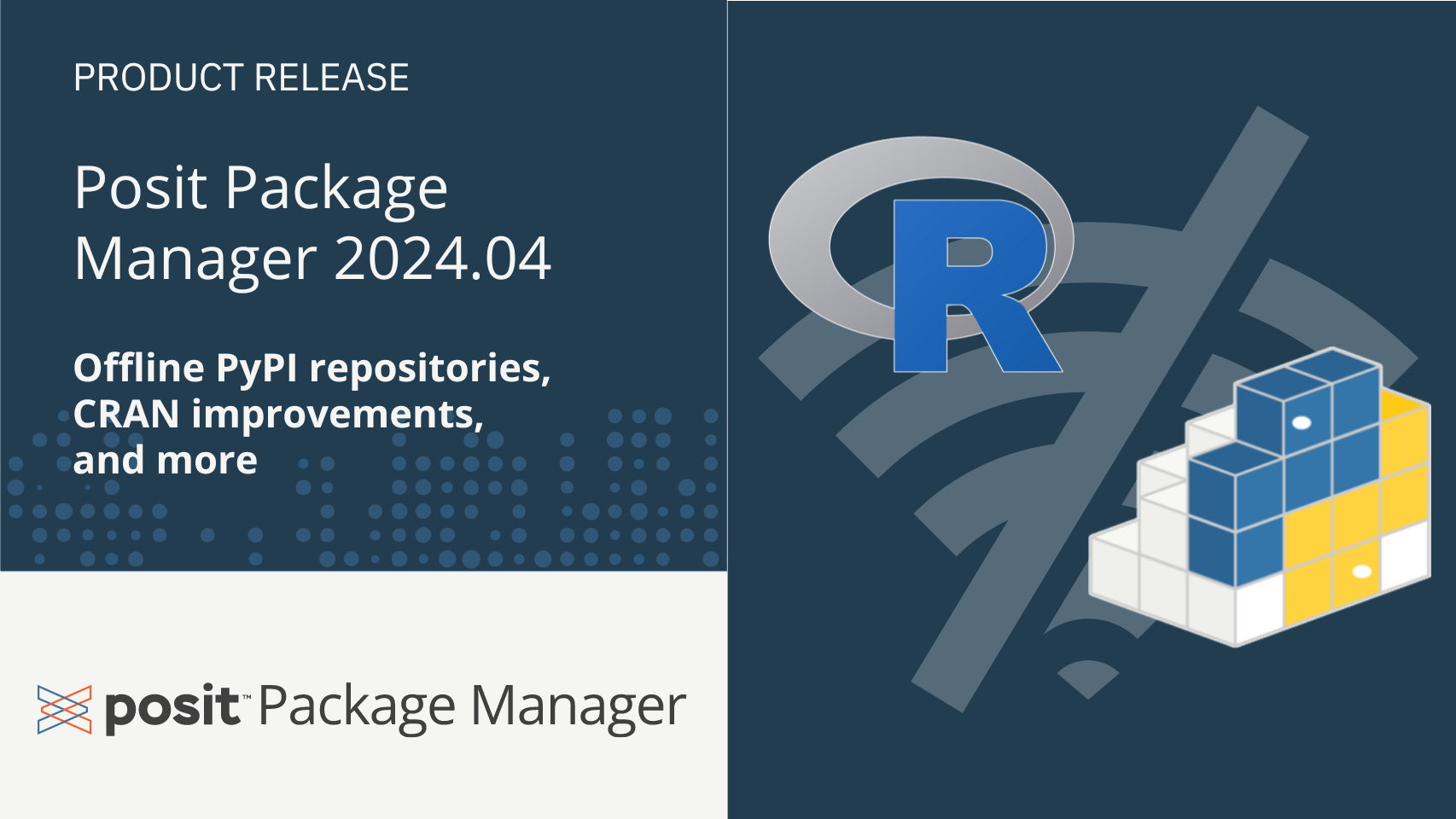 Product release Posit Package Manager 2024.05 Offline PyPi Repositories, CRAN improvements, and more