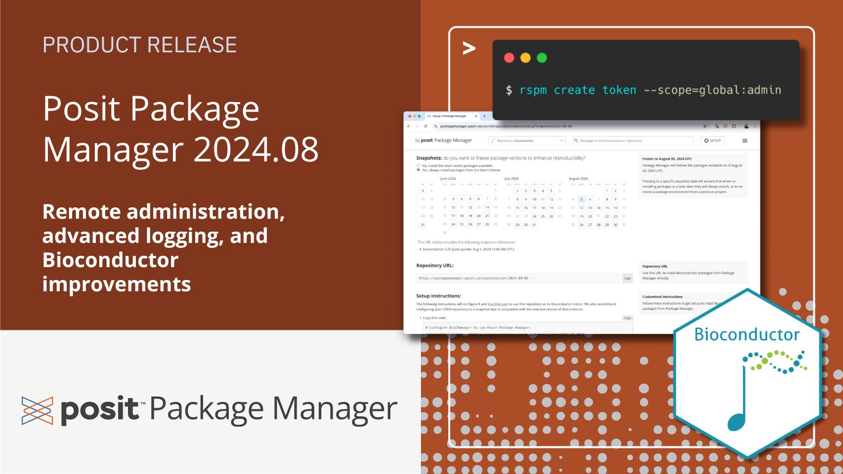 Product Release Posit Package Manager 2024.08 Remote administration, advanced logging, and Bioconductor improvements. Images include the Posit Package Manager Logo, a snapshot view of Bioconductor calendar, a terminal window with admin command, and the Bioconductor logo.