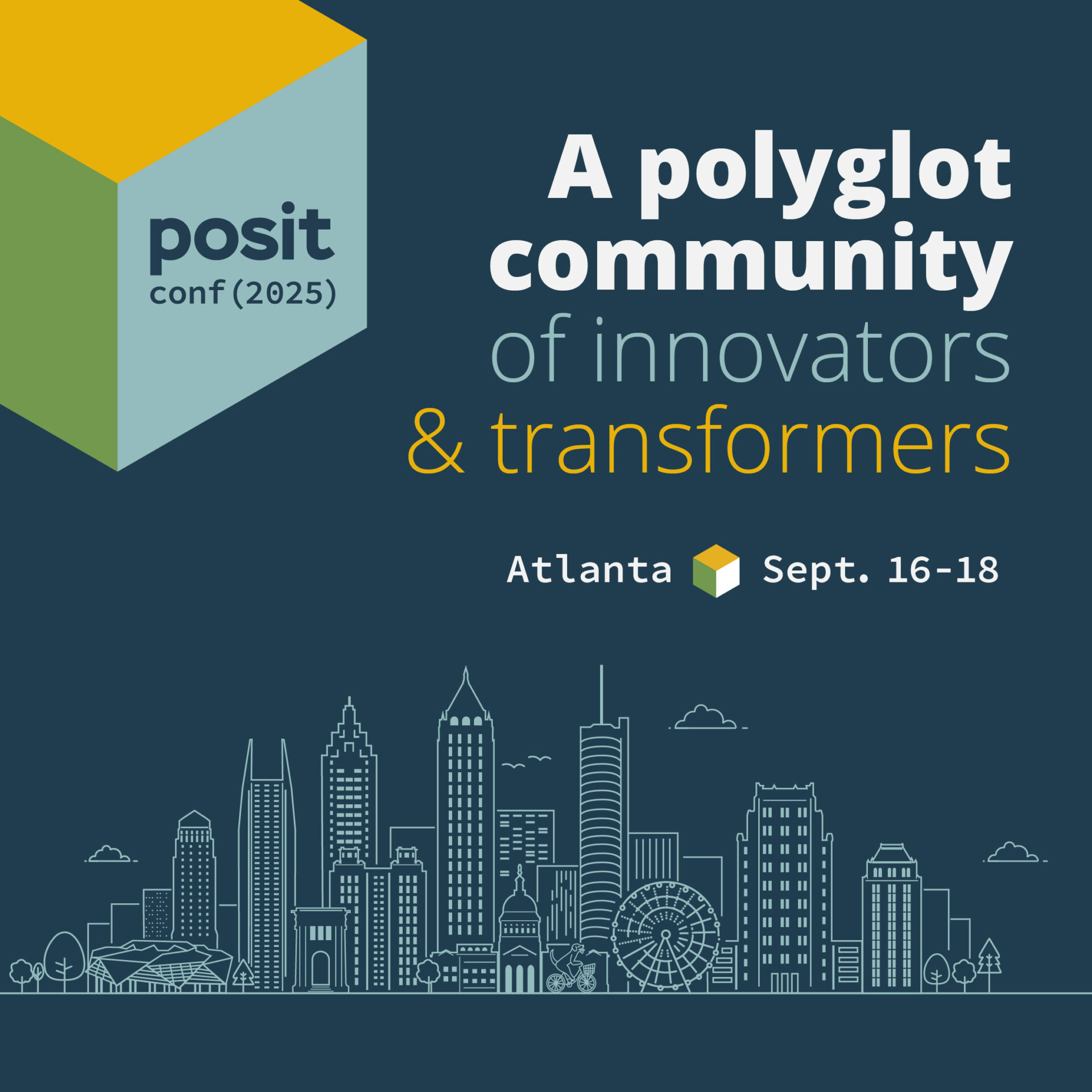 Graphic that reads "posit::conf(2025) A polyglot community of innovators and transformers Atlanta Sept. 16-18