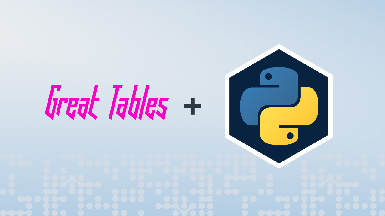 Great Tables + Python